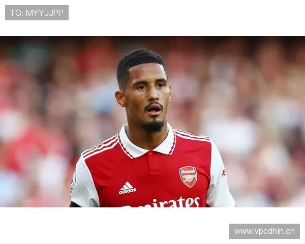 威廉·萨利巴：阿森纳重金签下未来防线核心